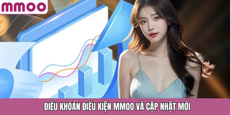 Điều khoản điều kiện MMOO và cập nhật mới